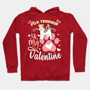 My Wire Haired Fox Terrier Is My Valentine - Anti Valentine - Gifts For Wire Haired Fox Terrier Moms, Wire Haired Fox Terrier Dads &  Wire Haired Fox Terrier Owners Hoodie
